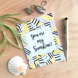 You are my Sunshine Card - Shelworks Stationery